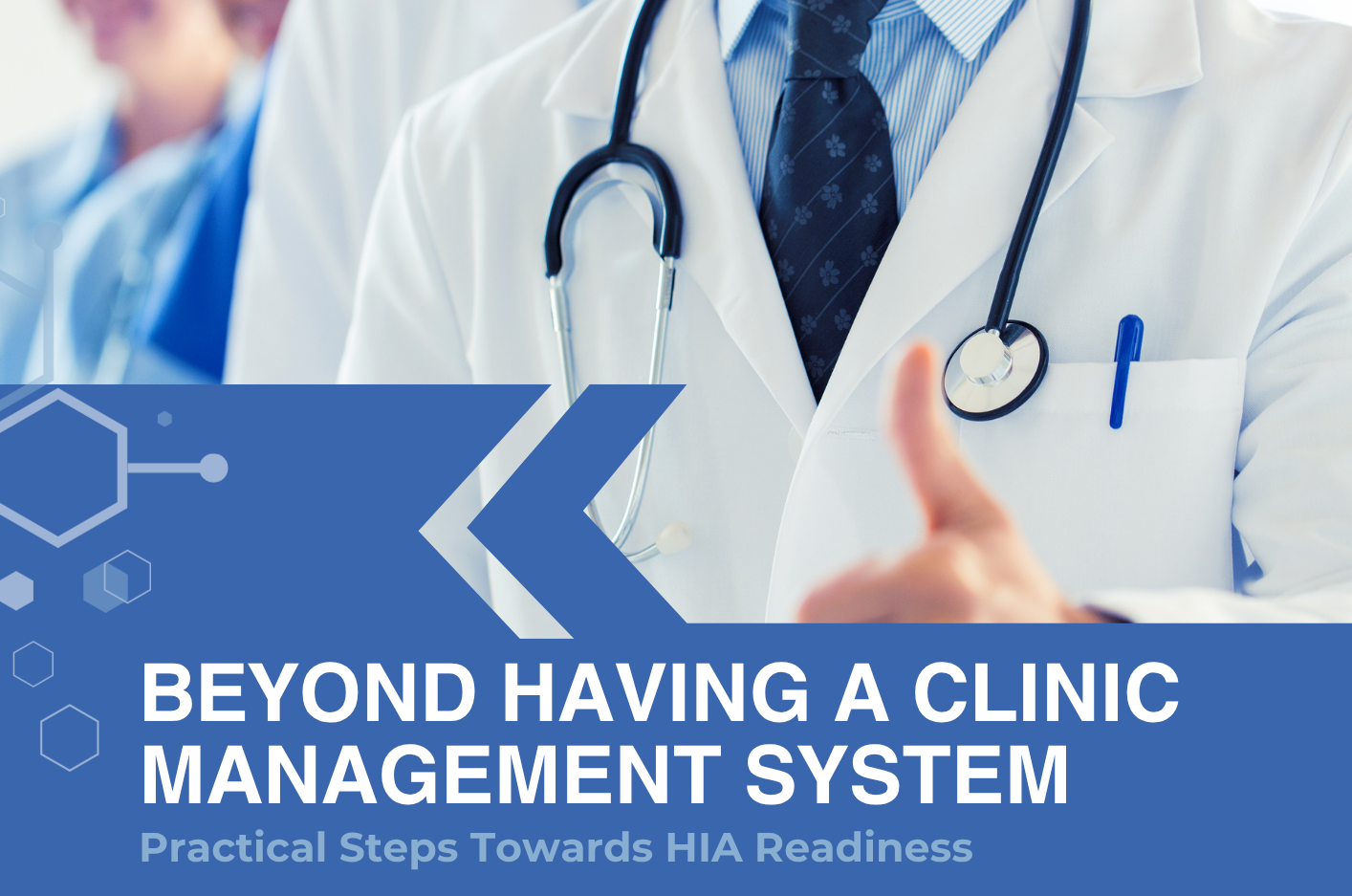 Thumbnail depicting a preson in a lab coat giving a thumbs up, as the backdrop to the thumbnail representing "Beyond Having a Clinic Management System: Practical Steps Towards HIA Readiness".